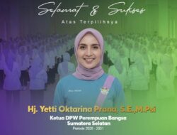 Hj Yetti Oktarina Prana Pimpin Perempuan Bangsa Sumsel Periode 2026-2031