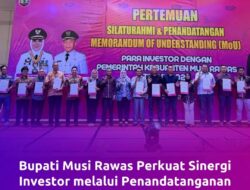 Bupati Ucapkan Terima Kasih Kepada Perusahaan Yang Berpartisipasi Aktif Dalam Program CSR Musi Rawas